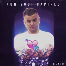 Non vuoi capirlo