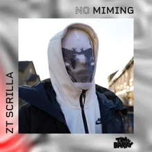 Scrilla ZT - No Miming