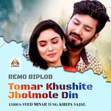 Tomar Khushite Jholmole Din