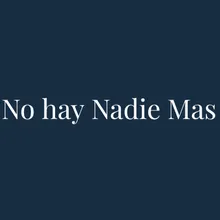 No hay Nadie Mas