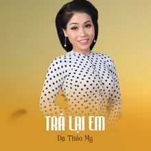 Trả Lại Em