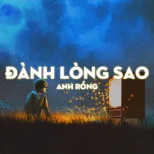 Đành Lòng Sao-Lofi