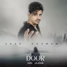 Door Hai Jaana