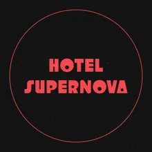 Hotel Supernova Live