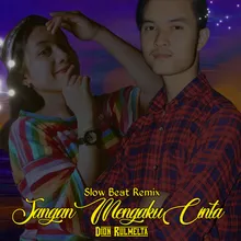 Jangan Mengaku Cinta Slow Beat