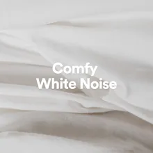 Comfy White Noise, Pt. 23