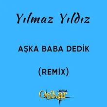 Aşka Baba Dedik Remix