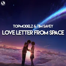 Love Letter From Space Pulsedriver Extended Remix
