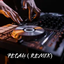 Pecah Remix