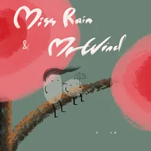 Miss Rain & Mr. Wind