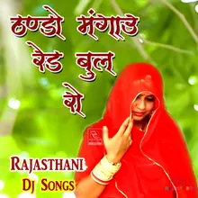 Thando Mangau Red Bull Ro Rajasthani Dj Song