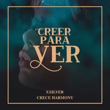 Creer Para Ver