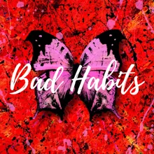 Bad Habits