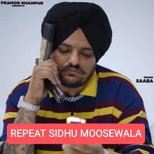 Repeat Sidhu Moosewala