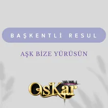 Aşk Bize Yürüsün