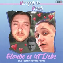 Glaube es ist Liebe Live Techno Bootleg Remix