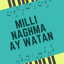 Milli Naghma Ay Watan