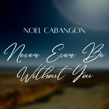 Never Ever Be Without You accompaniment track