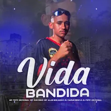 VIDA BANDIDA