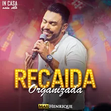 Recaída Organizada