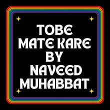 Tobe Mate Kare