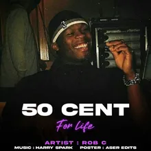 50 Cent For Life