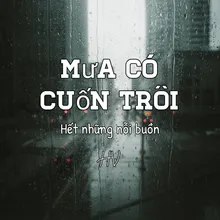 Mưa Có Cuốn Trôi Hết Những Nỗi Buồn