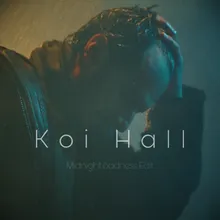 Koi Hall Midnight Sadness Edit