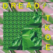 DREAD/TKOE ALASKALASKA Remix