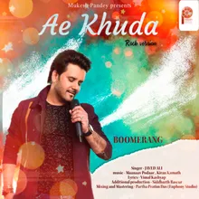 Ae Khuda (From "Boomerang") Rock version