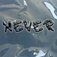 Never