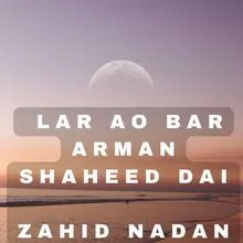 Lar Ao Bar Arman Shaheed Dai