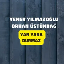 Yan Yana Durmaz