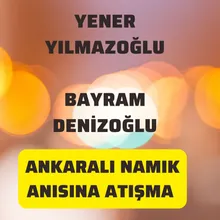 Ankaralı Namık Anısına Atışma