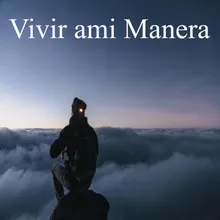 Vivir ami Manera