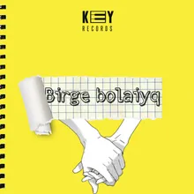 Birge bolaiyq