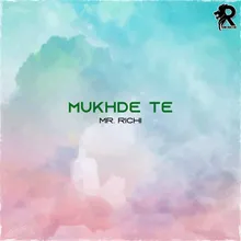 Mukhde Te