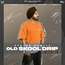 Old Skool Drip (Kala Suit)