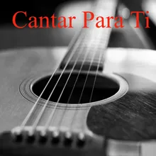 Cantar Para Ti