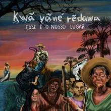 Kwá Yãné Rẽdawa