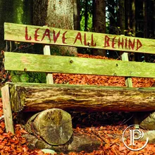 LEAVE ALL BEHIND