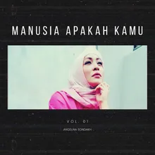 Manusia Apakah Kamu, Vol. 01