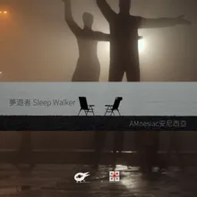 Sleep Walker