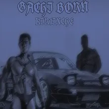 Gachi Born