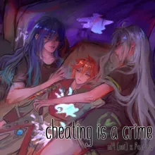 Cheating is a Crime