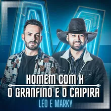 Homem com H / O Granfino e o Caipira