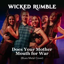 Does Your Mother Mouth for War Blues Metal Cover