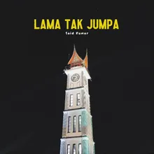 Lama Tak Jumpa