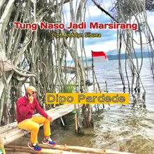 TUNG NASO JADI MARSIRANG