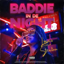 Baddie In De Night